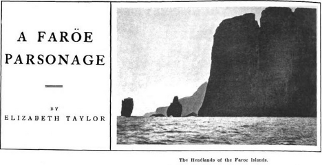 One of many articles published by Taylor about the Faroe Islands. The Churchman, vol. 86, 1902, 544