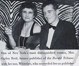 1930s photo by Jerome Zerbe of Helen Rogers Reid and her son Whitelaw at the legendary nightclub, El Morocco. Reprinted in: Sobol, Louis. “El Morocco. A Flashback to the Thirties…” Town & Country, volume 114, issue 4446, January 1960, p. 73. ProQuest. 1930s photo by Jerome Zerbe of Helen Rogers Reid and her son Whitelaw at the legendary nightclub, El Morocco. Reprinted in: Sobol, Louis. “El Morocco. A Flashback to the Thirties…” Town & Country, volume 114, issue 4446, January 1960, p. 73. ProQuest.