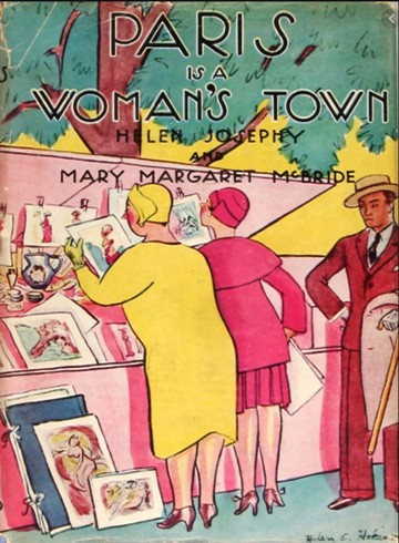Helen Josephy and Mary Margaret McBride, Paris is a Woman's Town, dust jacket. 1929