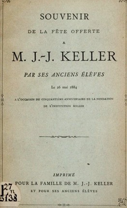 Souvenirs de la fête offerte à Jean-Jacques Keller par ses élèves (1884), Gallica