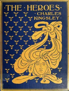 Charles Kingsley. The Heroes or, Greek Fairy Tales for My Children. Illustrated by Maud Squire and Ethel Mars, published by R.H. Russell, 1901. Internet Archive